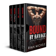 Title: Bound by Ravage (A Taste of the Ravage MC), Author: Ryan Michele