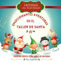 Historias de Navidad: Emocionantes Aventuras en el Taller de Santa: Cuentos cortos de Navidad para niños