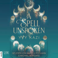 Spell Unspoken, A - Magic and Moonlight, Teil 2 (Ungekürzt)