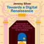 Towards a Digital Renaissance: The evolution of creativity, values and business from cyberspace to the metaverse