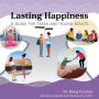 Lasting Happiness: A Guide for Teens and Young Adults