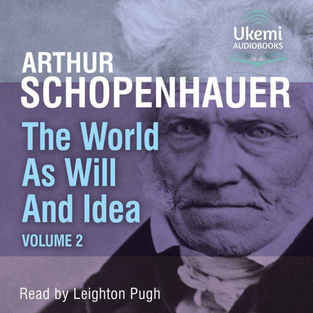 schopenhauer world as will and idea
