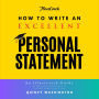 How to Write an Excellent Personal Statement: An Illustrated Guide on Writing a University or College Admissions Essay