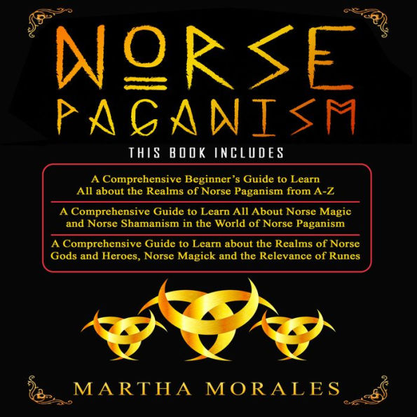 Norse Paganism: A comprehensive beginner's guide, a guide to learn about norse magic, norse magic and the relevance of runes.