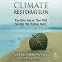 Climate Restoration: The Only Future That Will Sustain the Human Race