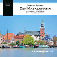 Der Maskenmann: Ostfrieslandkrimi