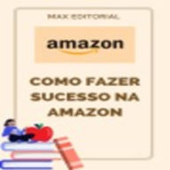 Como Fazer Sucesso na Amazon (Abridged)