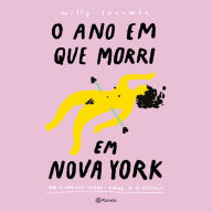 O Ano em que Morri em Nova York: um romance sobre amar a si próprio (Abridged)