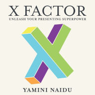 X Factor: Unleash your presenting superpower