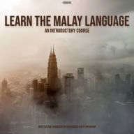 Learn The Malay Language: An Introductory Course