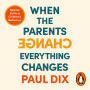 When the Parents Change, Everything Changes: Seismic Shifts in Children's Behaviour