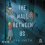 The Wall Between Us
