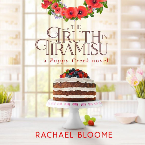 The Truth in Tiramisu (Poppy Creek Series #2)