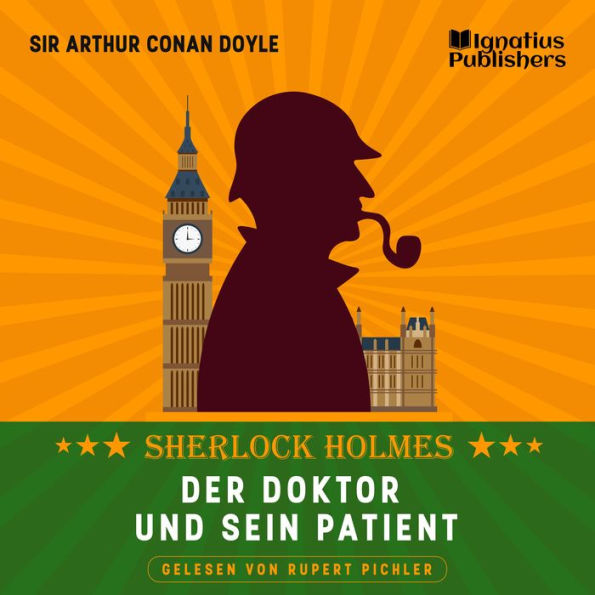 Der Doktor und sein Patient: Sherlock Holmes