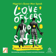 Love Offers No Safety: Nigeria's Queer Men Speak