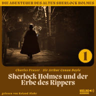 Sherlock Holmes und der Erbe des Rippers (Die Abenteuer des alten Sherlock Holmes, Folge 1)