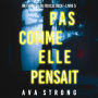 Pas comme elle pensait (Un thriller du FBI Ilse Beck - Livre 5): Digitally narrated using a synthesized voice