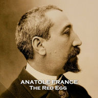 The Red Egg: The descent into madness of a man believing he will become ruler of Russia