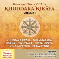 Principal Texts of the Khuddaka Nik?ya: Volume 1