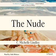The Nude: A Novel