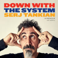 Down with the System: A Memoir (of Sorts)