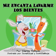 Me encanta lavarme los dientes (Spanish Only): I Love to Brush My Teeth (Spanish Only)