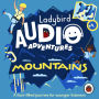 Ladybird Audio Adventures: Mountains