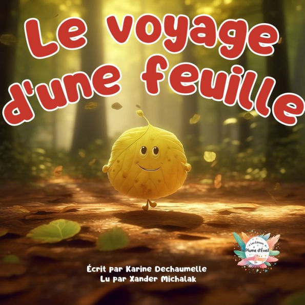 Le voyage d'une feuille: Un conte inspirant pour aider les tout-petits à se détendre et s'endormir ! Pour les enfants de 2 à 5 ans