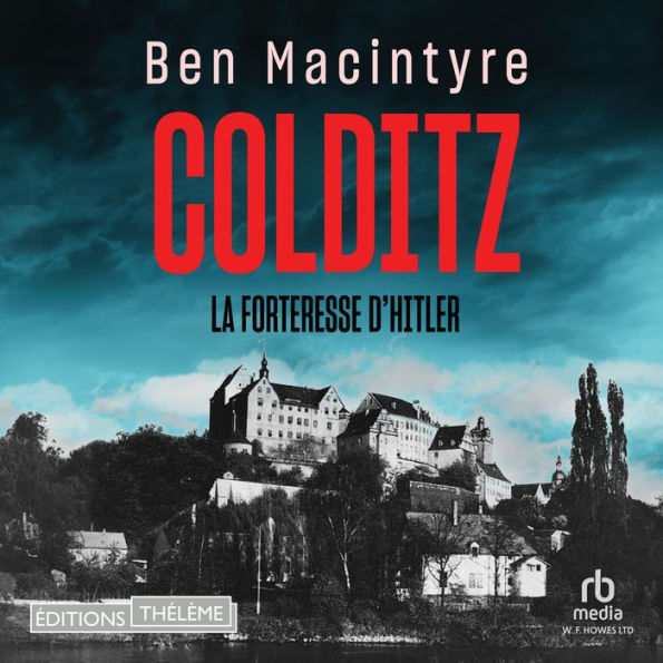 Colditz: La forteresse d'Hitler