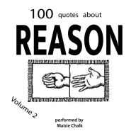 100 Quotes about Reason, Volume 2