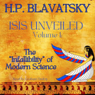Isis Unveiled Volume 1: The 