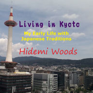 Living in Kyoto: My Early Life with Japanese Traditions