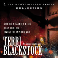 Moonlighters Series Collection, The (Includes Three Novels): Truth Stained Lies, Distortion, and Twisted Innocence