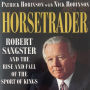 Horsetrader: Robert Sangster and the Rise and Fall of the Sport of Kings