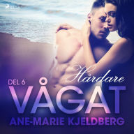 Vågat 6: Hårdare