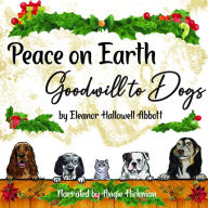 Peace on Earth, Goodwill to Dogs