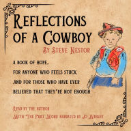 Reflections of a Cowboy: A book of hope for anyone who feels stuck, and for those who have ever believed that they're not enough