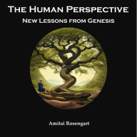 Human Perspective, The - Lessons from Genesis