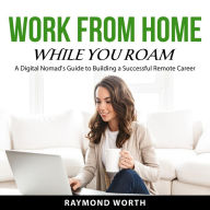 Work From Home While You Roam