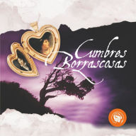 Cumbres Borrascosas (Abridged)