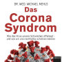 Das Corona-Syndrom: Wie das Virus unsere Schwächen offenlegt - und wie wir uns nachhaltig schützen können