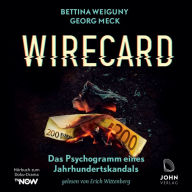 Wirecard: Das Psychogramm eines Jahrhundertskandals