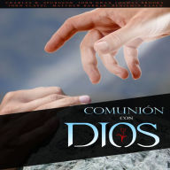 Comunión Con Dios