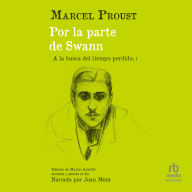 Por la parte de Swann: A la busca del tiempo perdido (part I) (In Search of LostTime, part I)