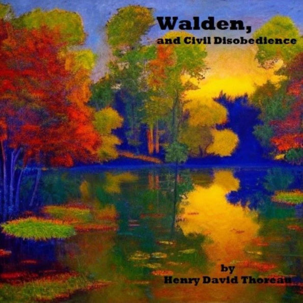 Walden: and Civil Disobedience