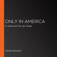 Only in America: Al Jolson and The Jazz Singer