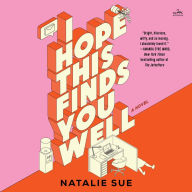 I Hope This Finds You Well: A Novel