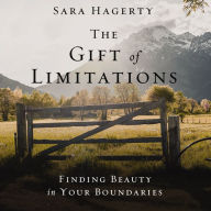 The Gift of Limitations: Finding Beauty in Your Boundaries