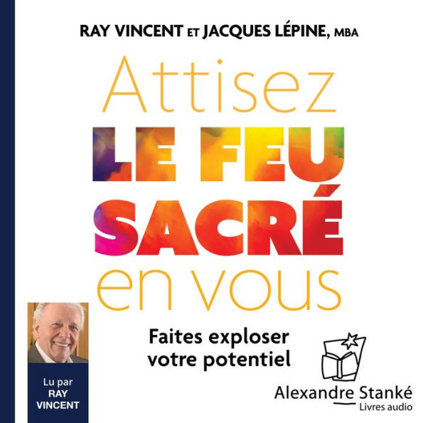 Attisez le feu sacré en vous: Faites exploser votre potentiel