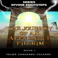 JOURNEY OF AN APPRENTICE PILGRIM, THE